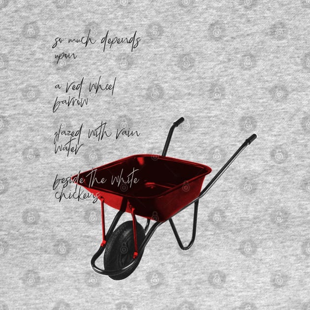 the red wheelbarrow by undergroundnotes